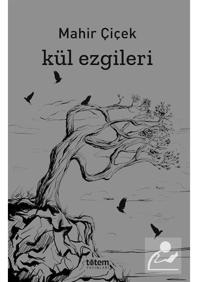 Kül Ezgileri - Mahir Çiçek - Totem