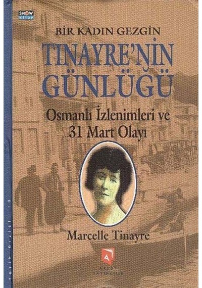 Bir Kadın Gezgin Tinayrenin Günlüğü / Marcelle Tinayre 9789753129992