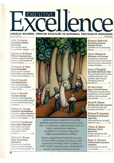 Executive Excellence - Liderlik Gelişimi Yönetim Etkililiği Ve Kurumsal Üretkenlik Dergisi Mayıs 2004 Yıl 8: Sayı 86 Retro Eski Basım Koleksiyon
