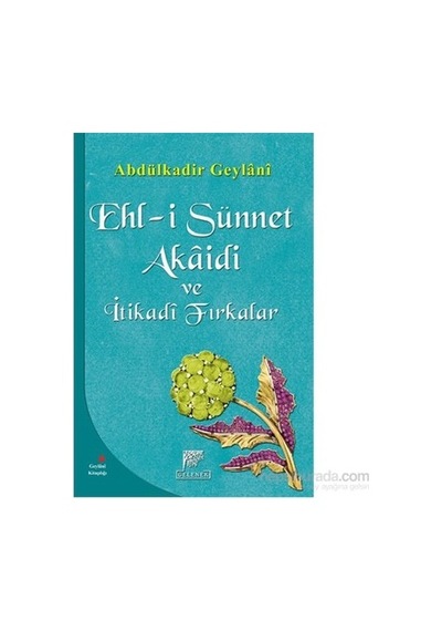 Ehl-i Sünnet Akâidi Ve Farklı İtikadi Gruplar Üzerine