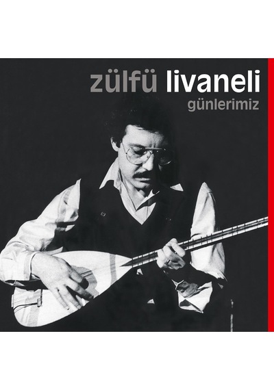 Zülfü Livaneli - Günlerimiz Plak