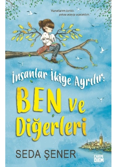 İnsanlar İkiye Ayrılır: Ben ve Diğerleri - Seda Şener - Carpediem Kitap