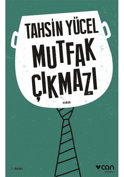 Mutfak Çıkmazı - Tahsin Yücel - Can Yayınları