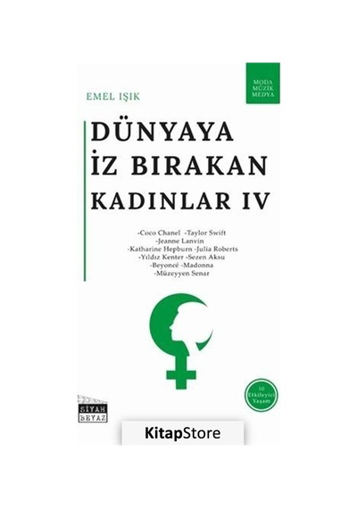 Dünyaya İz Bırakan Kadınlar - 4 - Emel Işık - Siyah Beyaz