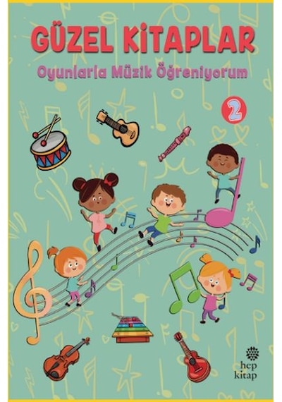 Güzel Kitaplar 2 - Oyunlarla Müzik Öğreniyorum - Qhdh-898983