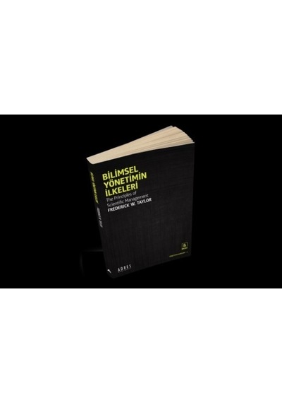Bilimsel Yönetimin İlkeleri  - Frederick Winslow Taylor  - Adres