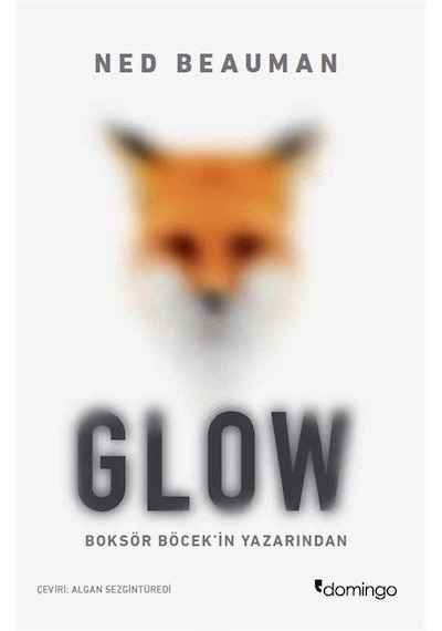 Glow - Ned Beauman - Domingo Yayınevi