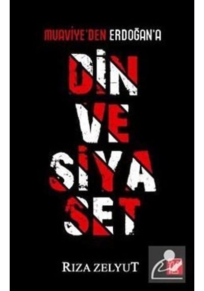 Din Ve Siyaset / Muaviye'Den Erdoğan'A / Rıza Zelyut 9786056933318