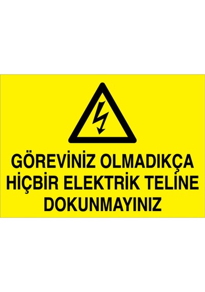 Göreviniz Olmadıkça... Uyarı Tabelası - 50x70 Foreks - K14