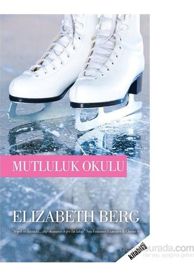 Mutluluk Okulu Elizabeth Berg Kitabix Yayınları