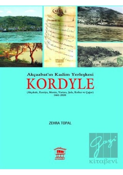 Akçaabat'ın Kadim Yerleşkesi Kordyle -  Serander Yayınları