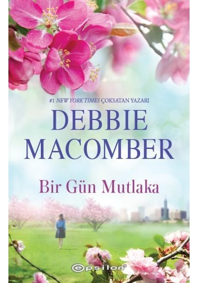 Bir Gün Mutlaka - Debbie Macomber - Epsilon Yayınevi