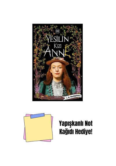 Yeşilin Kızı Anne - 3, Ciltli + Yapışkanlı Not Kağıdı