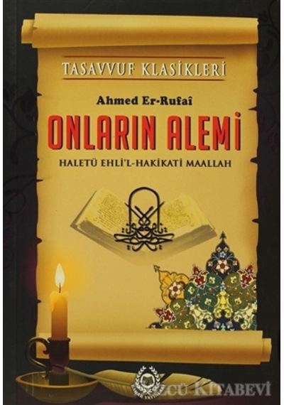Onların Alemi Tasavvuf Klasikleri - Haletü Ehlil-hakikati Maallah