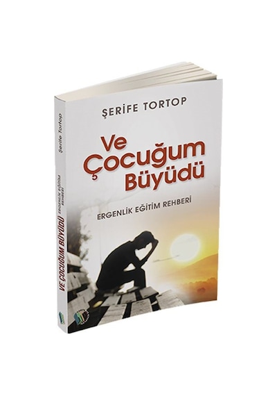 Ve Çocuğum Büyüdü / Şerife Tortop