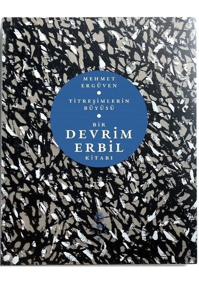 Titreşimlerin Büyüsü – Bir Devrim Erbil Kitabı