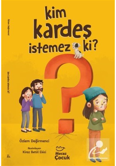 Kim Kardeş İstemez Ki / Özlem Değirmenci