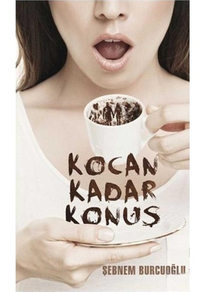 Kocan Kadar Konuş - Şebnem Burcuoğlu