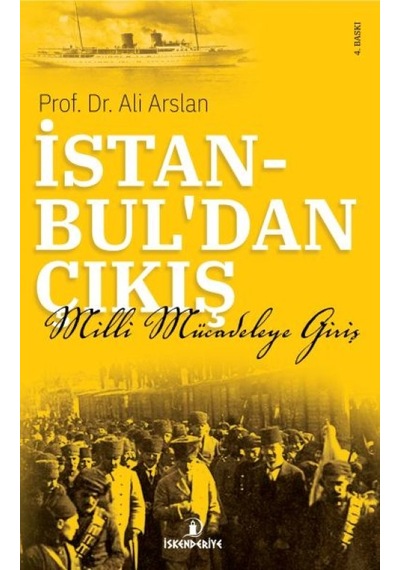 İstanbul'dan Çıkış - Milli Mücadeleye Giriş - Yqbx-624001