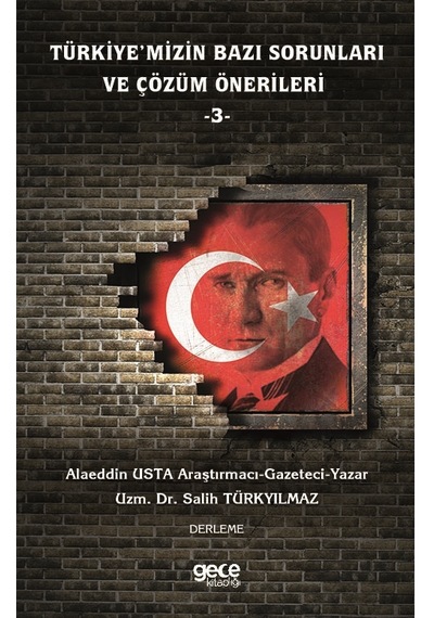 Türkiye'mizin Bazı Sorunları ve Çözüm Önerileri  - 3  - Alaeddin Usta  - Gece Kitaplığı