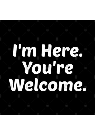 I'm Here. You're Welcome. Kupa Bardak Çok Renkli