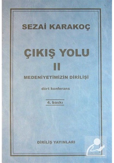 Çıkış Yolu Ii: Medeniyetimizin Dirilişi / Sezai Karakoç 9789264552678