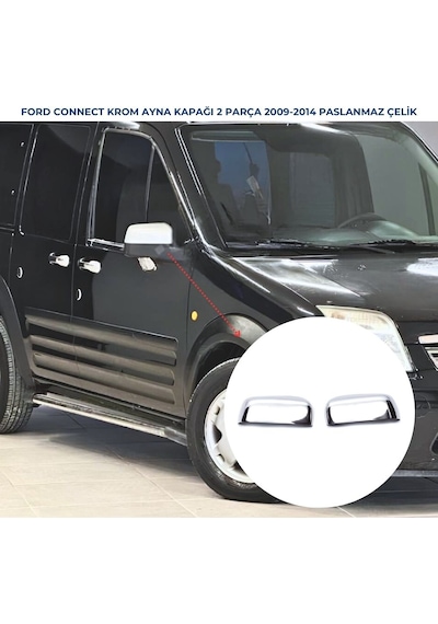 Ebal Otomotiv Ford Connect Krom Ayna Kapağı 2 prç. 2009-2014 PASLANMAZ ÇELİK