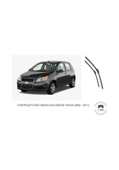 Chevrolet Aveo Ön Cam Muz Muz Silecek Takımı 1.4 1.2 Motor Araca Özel Aparat 2006 - 2011