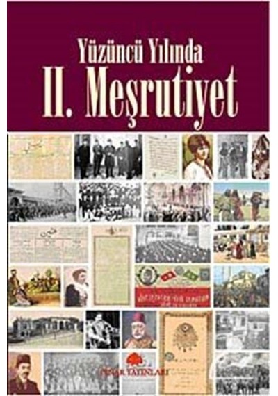 Yüzüncü Yılında II. Meşrutiyet - Edisyon - Pınar Yayıncılık