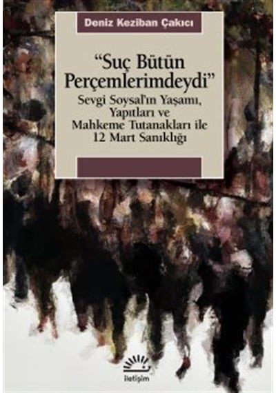 Suç Bütün Perçemlerimdeydi / Deniz K. Çakıcı