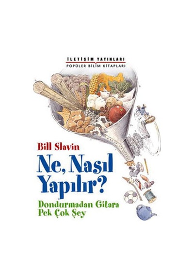 Ne Nasıl Yapılır? - Bill Slavin - İletişim Yayınları