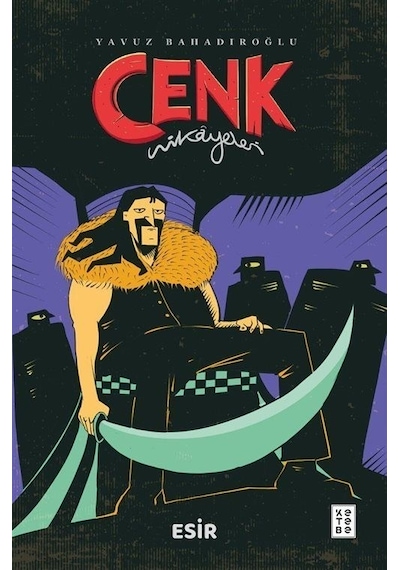 Cenk Hikayeleri / Esir / Yavuz Bahadıroğlu