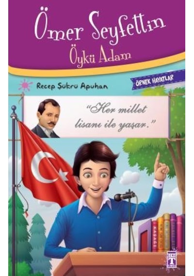 Ömer Seyfettin Öykü Adam - Örnek Hayatlar
