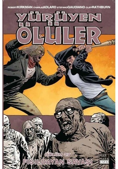 Yürüyen Ölüler 27-Fısıldayan Savaşı - Robert Kirkman - Marmara Çizgi