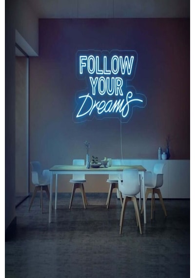Follow Your Dreams Yazılı Neon Tabela Turkuaz