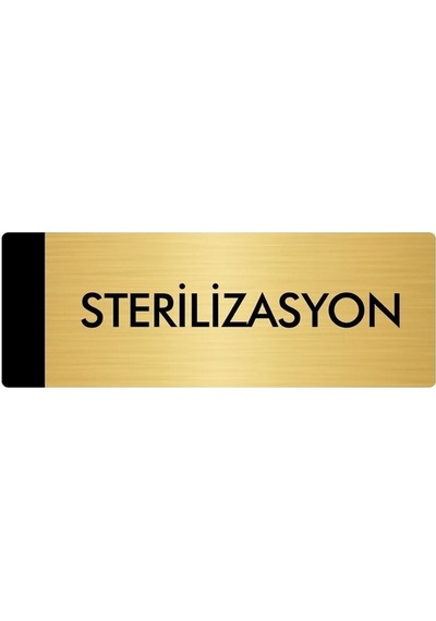 Metal Yönlendirme Levhası, Departman Kapı Isimliği Sterilizasyon 10x20 Cm Altın Renk