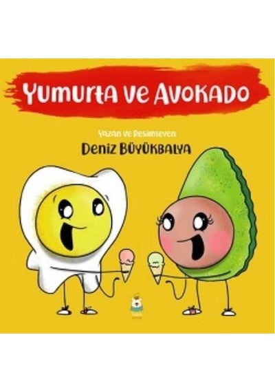 Yumurta ve Avokado - Deniz Büyükbalya - Luna Yayınları