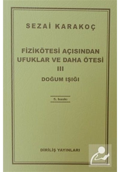 Fizikötesi Açısından Ufuklar Ve Daha Ötesi 3 / Sezai Karakoç 9789123441570