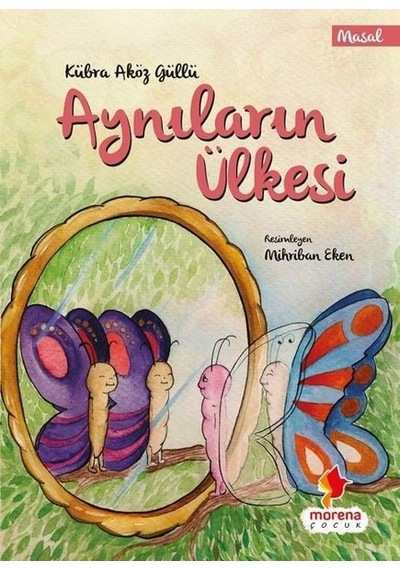 Aynıların Ülkesi - Kübra Aköz Güllü - Morena Yayınevi