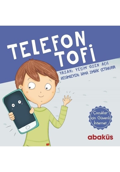 Telefon Tofi - Yeşim Özen Açıl - Abaküs Kitap