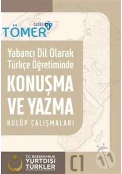 Yabancı Dil Olarak Türkçe Öğretiminde Konuşma ve Yazma Kulüp Çalışmaları (C1)  - Ersin Karademir  -  Adem Koç  - Yade Kitap