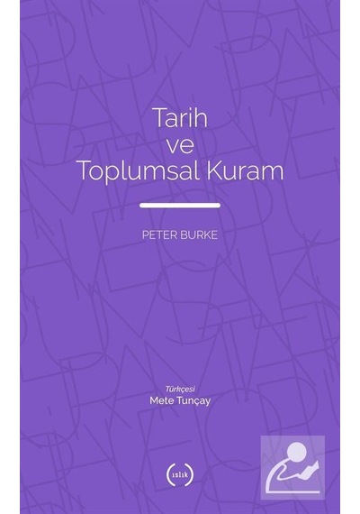 Tarih ve Toplumsal Kuram / Peter Burke