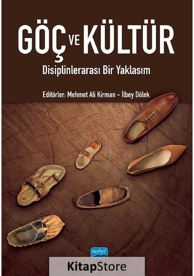 Göç ve Kültür  - Disiplinlerarası Bir Yaklaşım - Nobel Akademik Yayıncılık