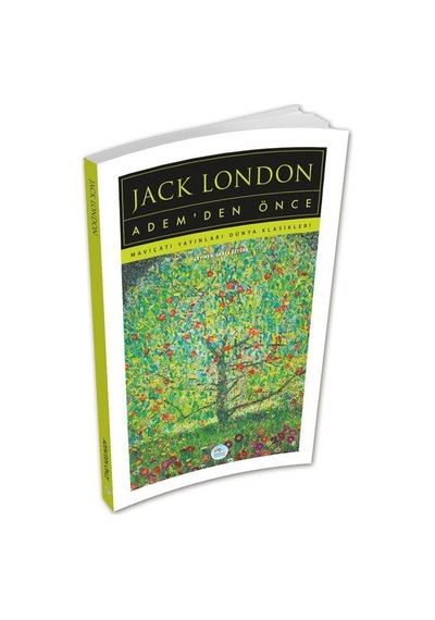 Adem'den Önce - Jack London - Mavi Çatı Yayınları