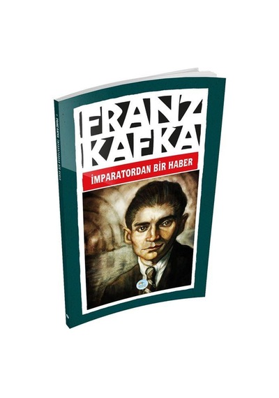 Imparatordan Bir Haber - Franz Kafka - Maviçatı Yayınları