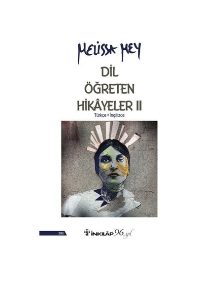 Dil Öğreten Hikayeler 2: Türkçe - İngilizce - Melissa Mey - İnkılap Kitabevi