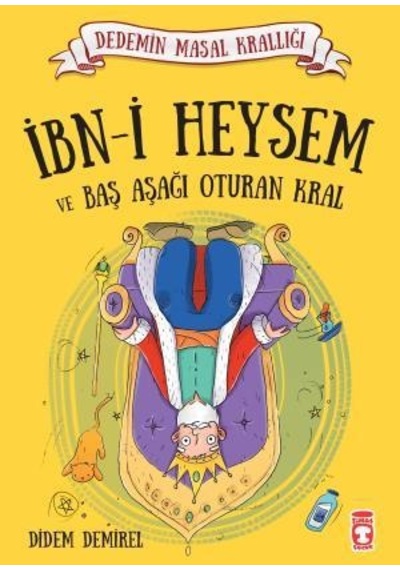 Ibn-I Heysem ve Baş Aşağı Oturan Kral - Dedemin Masal Krallığı 1