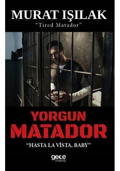 Yorgun Matador / Murat Işılak