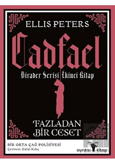 Fazladan Bir Ceset - Cadfael Birader Serisi İkinci Kitap Ayrıksı Kitap - Ayrıksı Kitap