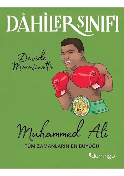 Dahiler Sınıfı - Muhammed Ali - Davide Morosinotto - Domingo Yayınevi